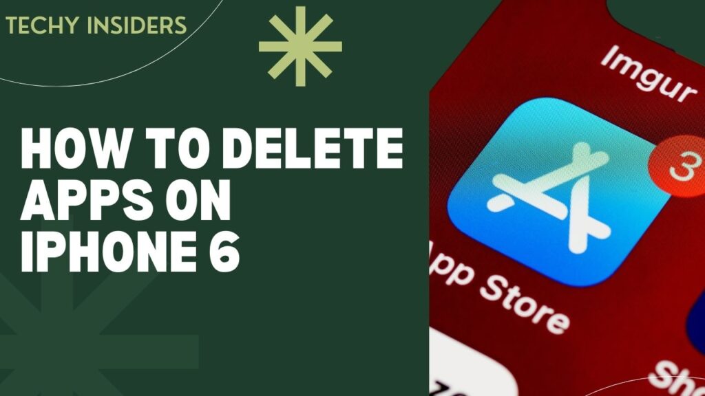 HOW TO DELETE APPS ON IPHONE 6